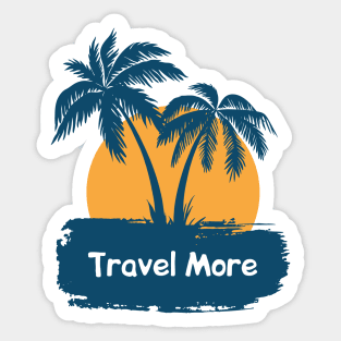 Travel more and vacation Sticker